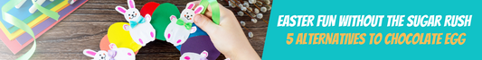 Easter Fun Without the Sugar Rush – 5 Alternatives to Chocolate Eggs